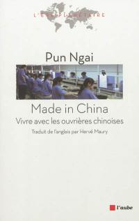 Made in China : vivre avec les ouvrières chinoises