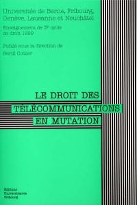 Le droit des télécommunications en mutation