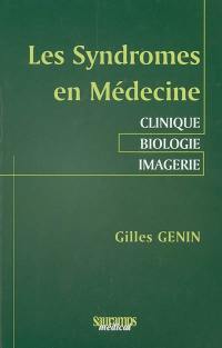 Les syndromes en médecine : clinique, biologie, imagerie