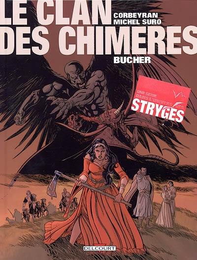 Le clan des chimères. Vol. 2. Bûcher