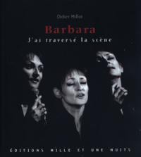 Barbara : j'ai traversé la scène