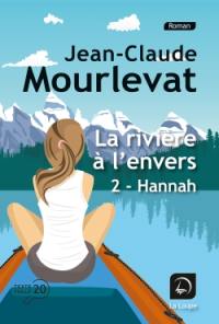 La rivière à l'envers. Vol. 2. Hannah