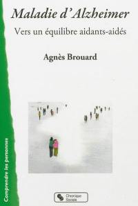 Maladie d'Alzheimer : vers un équilibre aidants-aidés