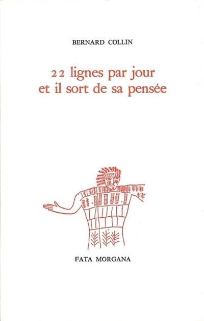 22 lignes par jour et il sort de sa pensée