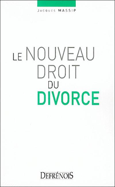 Le nouveau droit du divorce