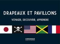 Drapeaux et pavillons : voyager, découvrir, apprendre