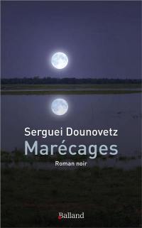 Marécages : roman noir