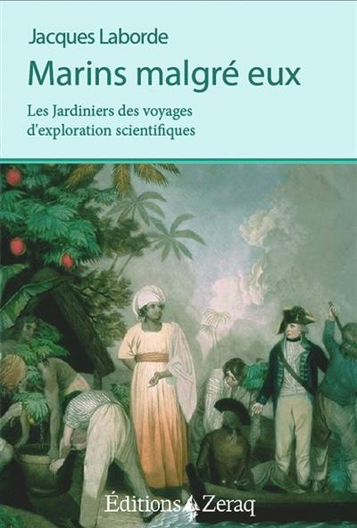 Marins malgré eux : les jardiniers des voyages d'exploration scientifiques