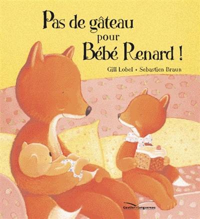 Pas de gâteau pour bébé renard !