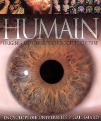 Etre humain : origines, anatomie, psychologie et culture