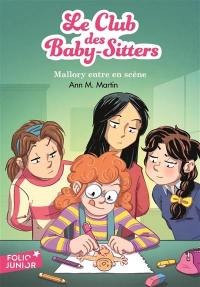 Le Club des baby-sitters. Vol. 14. Mallory entre en scène