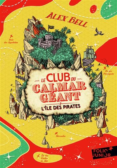 Le club du calmar géant. Vol. 2. L'île des pirates