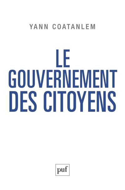 Le gouvernement des citoyens : de l'Etat pyramidal à la décision collective