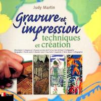 Gravure et impression : techniques et création