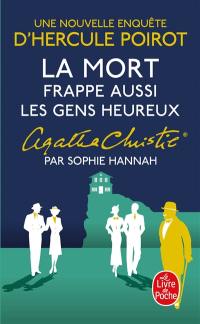 La mort frappe aussi les gens heureux : une nouvelle enquête d'Hercule Poirot