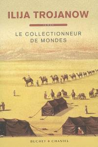 Le collectionneur de mondes