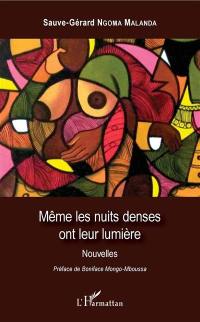 Même les nuits denses ont leur lumière