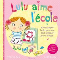 Lulu aime l'école : accompagne Lulu pour son premier jour d'école !