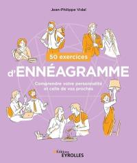 50 exercices d'ennéagramme : comprendre votre personnalité et celle de vos proches