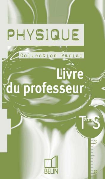 Physique terminale S : livre du professeur