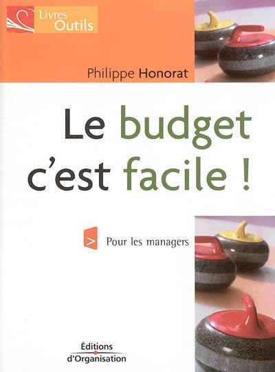 Le budget, c'est facile ! : pour les managers