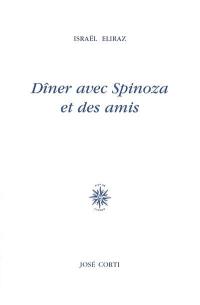 Dîner avec Spinoza et des amis