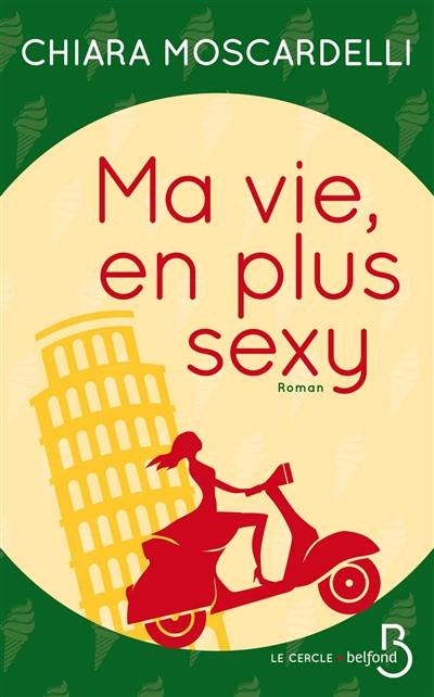 Ma vie en plus sexy