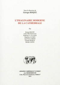 L'imaginaire moderne de la cathédrale