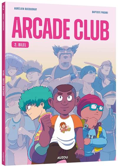 Arcade club. Vol. 2. Bilel