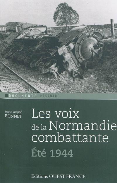 Les voix de la Normandie combattante, été 1944