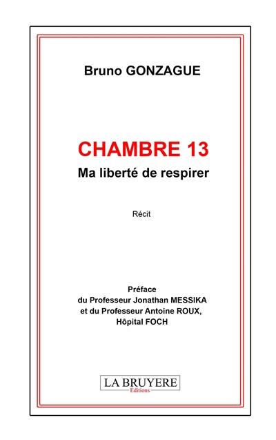 CHAMBRE 13 Ma liberté de respirer