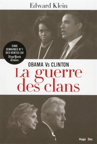 Obama vs Clinton : la guerre des clans