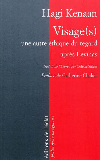 Visage(s) : une autre éthique du regard après Levinas