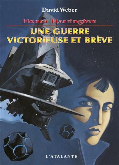 Honor Harrington. Vol. 3. Une guerre victorieuse et brève