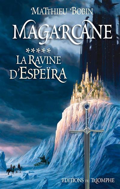 Magarcane. Vol. 5. La ravine d'Espeïra