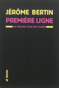 Première ligne : 105 mesures pour une guerre