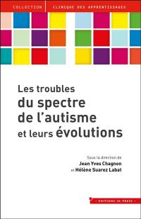 Les troubles du spectre de l'autisme et leurs évolutions