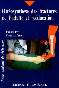 Ostéosynthèse des fractures de l'adulte et rééducation