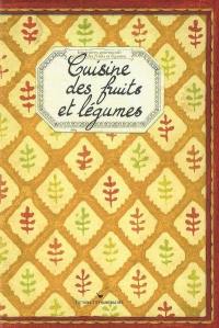 Cuisine des fruits et légumes : itinéraires gourmands autour des fruits et légumes