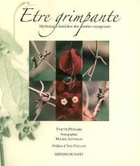 Etre grimpante : mythologie familière des plantes voyageuses