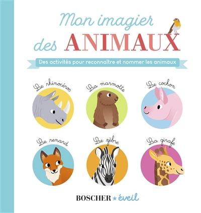 Mon imagier des animaux : des activités pour reconnaître et nommer les animaux