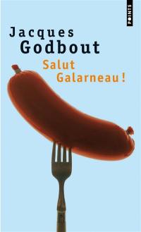 Salut Galarneau !