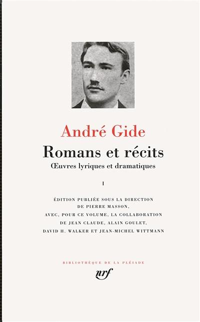 Romans et récits : oeuvres lyriques et dramatiques. Vol. 1