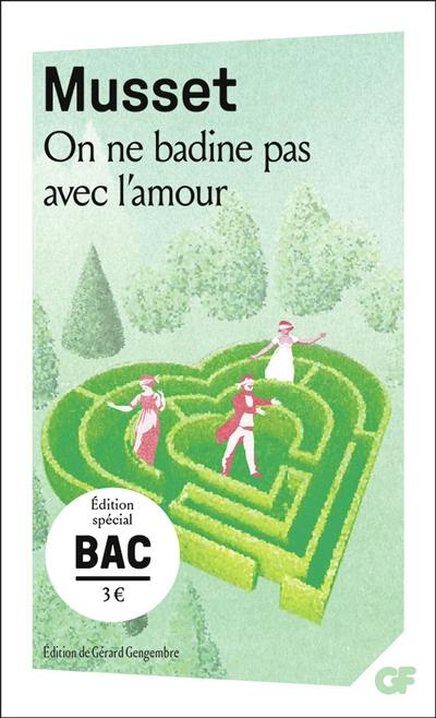 On ne badine pas avec l'amour : édition spécial bac