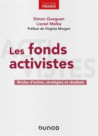 Les fonds activistes : modes d'action, stratégies et résultats