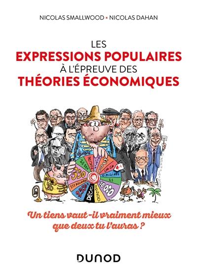 Les expressions populaires à l'épreuve des théories économiques : un tiens vaut-il vraiment mieux que deux tu l'auras ?