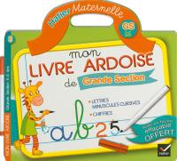 Mon livre ardoise de grande section : GS, 5-6 ans