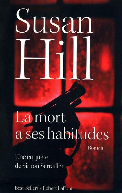 Une enquête de Simon Serrailler. Vol. 4. La mort a ses habitudes