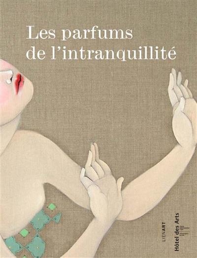 Les parfums de l'intranquillité