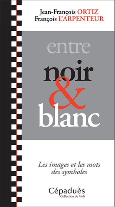 Entre noir et blanc : les images et les mots des symboles